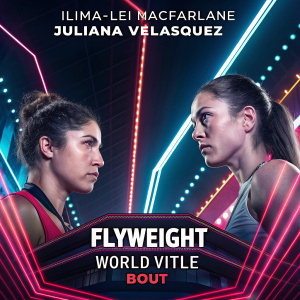 Flyweight world title bout poster for Ilima-Lei Macfarlane vs Juliana Velasquez. Set in a futuristic neon-lit arena.