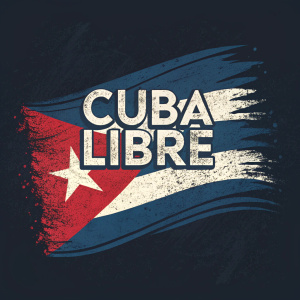 Stylized digital art featuring the Cuban flag with 'CUBA LIBRE' text. Vibrant colors on a dark background. Bold, distressed font style.