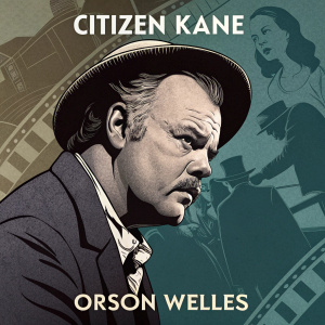 Movie poster for 'Citizen Kane'. Central depiction of Orson Welles in a determined pose. Background features key scenes from the film. Predominantly uses a muted, noir color scheme.