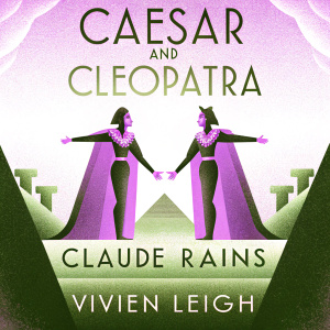 Vintage promotional poster for 'Caesar and Cleopatra'. Features Vivien Leigh and Claude Rains. Rich, warm hues and intricate design reflecting ancient Egypt era.